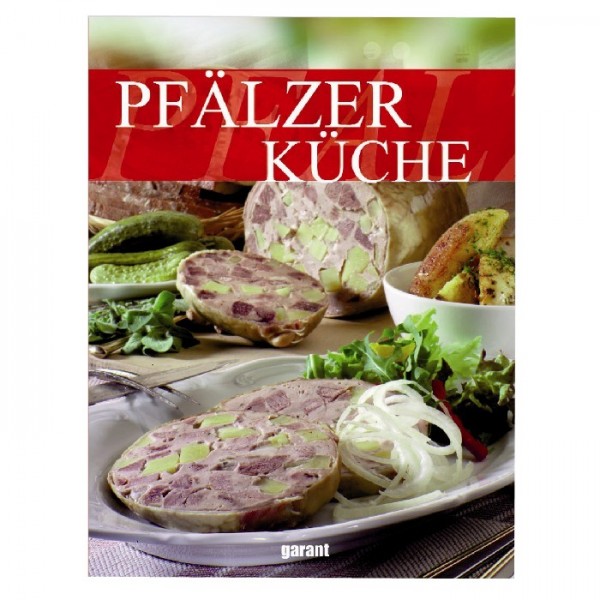 Pfälzer Küche - Kochbuch mit Pfälzer Spezialitäten -